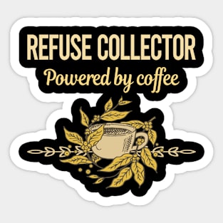 Powered By Coffee Refuse Collector Sticker